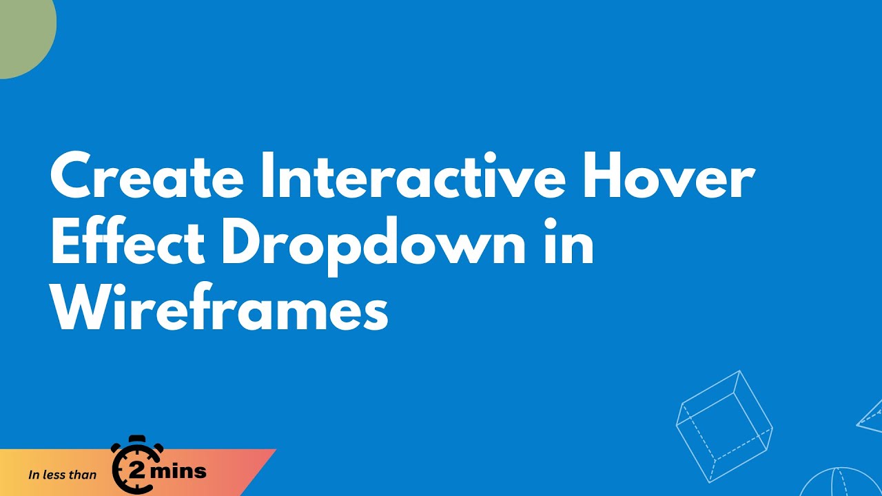 Create Interactive Hover Effect Dropdown in Wireframes