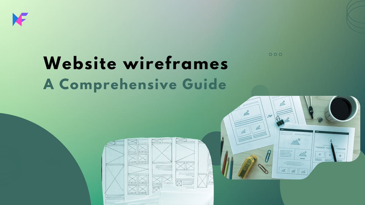 Website wireframes - A Comprehensive guide